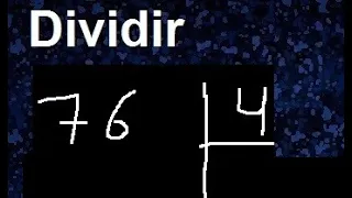 dividir 76 entre 4 , division entre 4