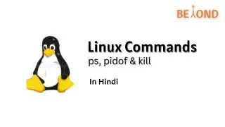 Linux Commands - ps, pidof & kill