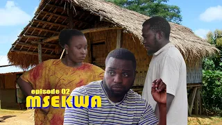 MSEKWA Episode 02