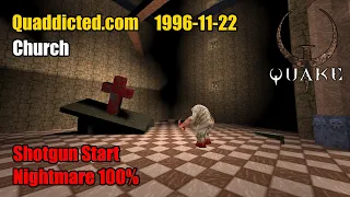 Quaddicted - 1996-11-22: church.zip - Church (Nightmare 100%)