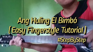 Eraserheads - Ang Huling El Bimbó (Easy Fingerstyle Tutorial) #stepbystep