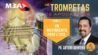 ✅📜5 - LAS TROMPETAS: UN MOVIMIENTO PROFÉTICO - Pr. Arturo Quintero📜