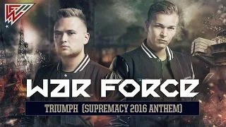 War Force - Triumph (Official Supremacy Anthem 2016)