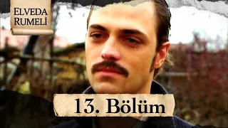 Elveda Rumeli 13. Bölüm | Full HD