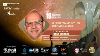 05# Seminário - O Problema do Ser, do Destino e da Dor  -  Jorge Elarrat-RO