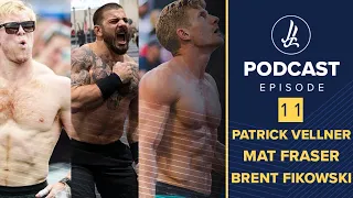 L&L Sports Podcast Ep.11 - Mat Fraser, Pat Vellner and Brent Fikowski