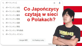 Jakie hasła ze słowem "Polacy" są wyszukiwane w japońskim internecie?