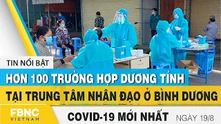 Tin tức Covid-19 mới nhất hôm nay 19/8 | Dich Virus Corona Việt Nam hôm nay | FBNC