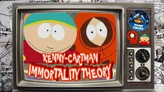 SOUTH PARK CONSPIRACY - Kenny Cartman Immortality Theory