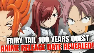 FAIRY TAIL: 100 YEARS QUEST ANIME RELEASE DATE - Fairy Tail New Season!