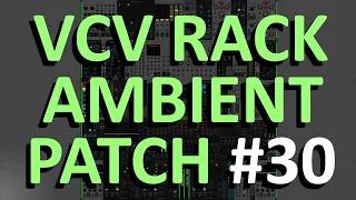 VCV Rack Ambient Patch #30