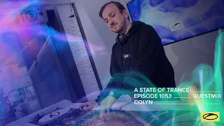 Colyn - A State Of Trance Episode 1053 Guest Mix