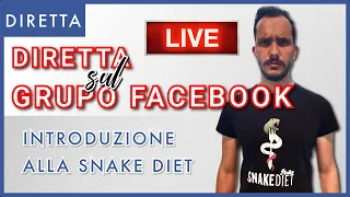 Prima diretta Facebook: CHE COS'É LA SNAKE DIET