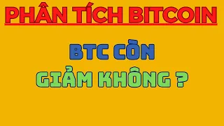 BTC CÒN GIẢM KHÔNG ? | Phân Tích Bitcoin Hôm Nay Và Cập Nhật Thị Trường Crypto