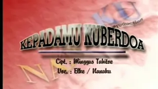 Kepada-Mu kuberdoa ( Elke/Nanaku) Karaoke