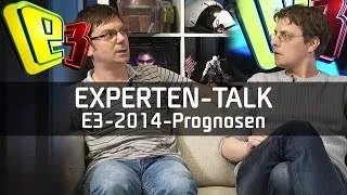 E3 2014 - Experten-Talk - Prognosen: Hits, Vermisste und Überraschungen