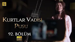 Kurtlar Vadisi Pusu 92.Bölüm l FULL HD YENİ