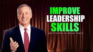 Brian Tracy ✬ 4 Tips to Improve Leadership Skills ✬ Best Morning Motivational Speech