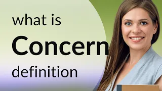 Concern • CONCERN definition