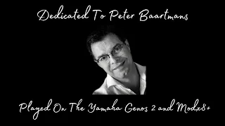 Dedicated To Peter Baartmans: THANK YOU PETER !!