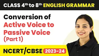 Conversion of Active Voice to Passive Voice (Part 1) | Class 5 to 8 English Grammar