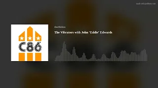 The Vibrators with John ‘Eddie’ Edwards