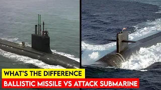 What is the Difference Between Ballistic Missiles and Attack Submarines?