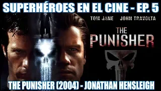 THE PUNISHER (2004) | REVIEW | OPINIÓN | SUPERHÉROES EN EL CINE