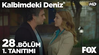 Kalbimdeki Deniz 28. Bölüm 1. Tanıtımı