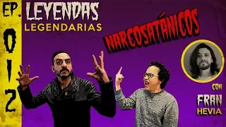 E12: Los Narcosatánicos (con Fran Hevia)