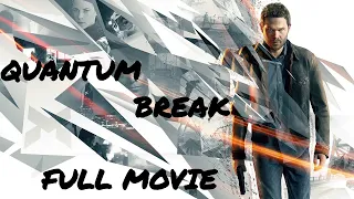 Quantum Break Full Movie