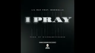 Lil Ray Feat. Moedolla - I Pray