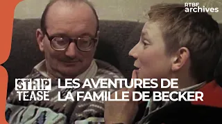 Les aventures de la famille De Becker - Best of Strip-Tease - RTBF Archives