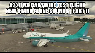 MSFS 2020 - New FlyByWire A320 Test Flight - New Standalone Sounds | EGAA-EGSS | A320NX FlyByWire