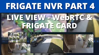 View Cameras Live with WebRTC and the Frigate Card. Part 4 of the Frigate NVR series.