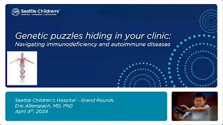 Genetic Puzzles Hiding in Your Clinic: Navigating Immunodeficiency and Autoimmune Disease