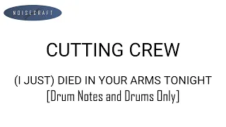 Cutting Crew - (I Just) Died In Your Arms Drum Score [Notes and Drums Only]