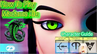 Deceive Inc. How to play Madame Xiu ///  Character Guide