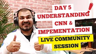 Day 5-Understanding CNN &Impementation| Live Deep Learning Community Session
