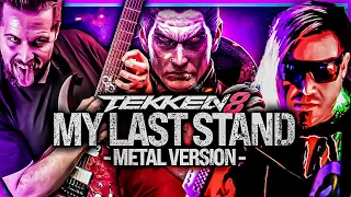 Tekken 8 - My Last Stand - goes harder ft @supermonsterpartyband 🎵 Metal Version with Lyrics