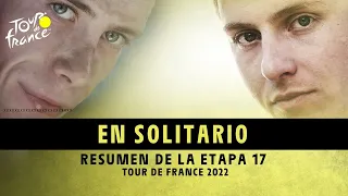 Resumen de etapa - Etapa 17 - #TDF2022