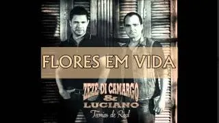 Zezé Di Camargo e Luciano - Flores Em Vida