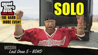 GTA ONLINE LAST DOSE BDKD MISSION SOLO HARD MODE WALKTHROUGH