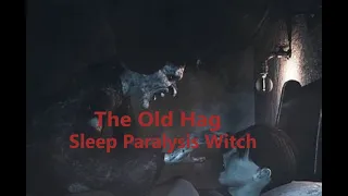 The Old Hag: History Of The Sleep Paralysis Witch/ Old Hag Syndrome