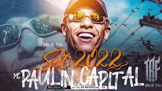 SET 2023 - MC PAULIN DA CAPITAL 💥💥 | SÓ AS MELHORES DO MC PAULIN DA CAPITAL #funk2023