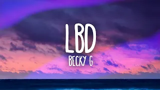 Becky G - LBD (1 HOUR) WITH LYRICS