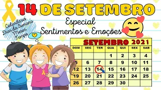 Calendário dia 14 de SETEMBRO-Aula completa |QUIZ Sentimentos e Emoções |Dia 14/09/2021