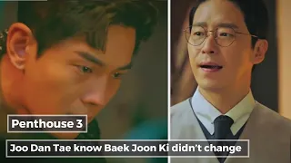 Penthouse 3 Joo Dan Tae know Baek Joon Ki didn't change