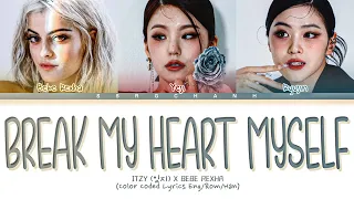 Bebe Rexha x ITZY - Break My Heart Myself (ft. YEJI, RYUJIN) Lyrics (Color Coded Lyrics)