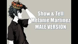 Melanie Martinez - Show & Tell (Male Version)